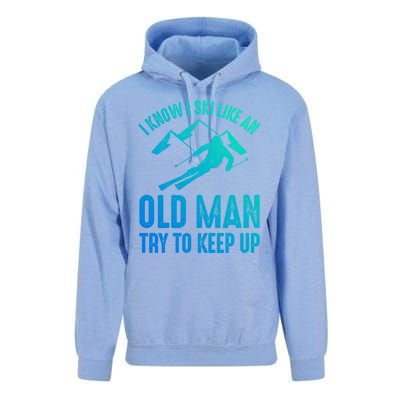 I Know I Ski Like An Old Try To Keep Up Funny Skiing Great Gift Unisex Surf Hoodie