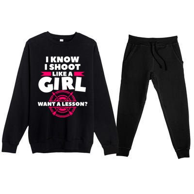 I Know I Shoot Like A Want A Lesson Bow Hunting Gift Premium Crewneck Sweatsuit Set