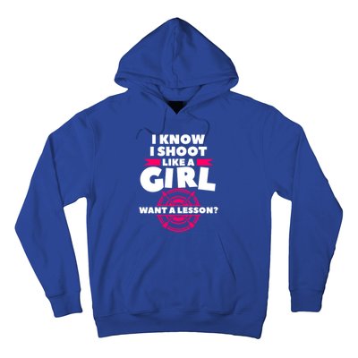 I Know I Shoot Like A Want A Lesson Bow Hunting Gift Hoodie