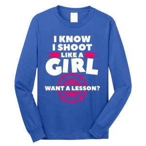 I Know I Shoot Like A Want A Lesson Bow Hunting Gift Long Sleeve Shirt