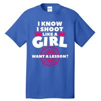 I Know I Shoot Like A Want A Lesson Bow Hunting Gift Tall T-Shirt