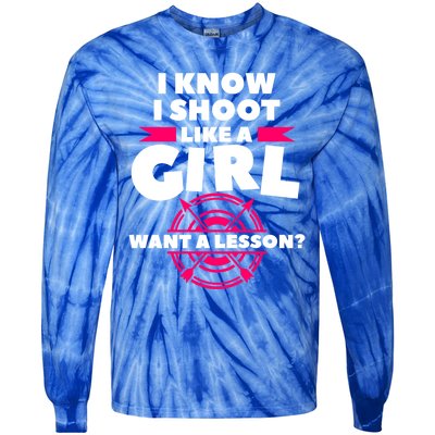 I Know I Shoot Like A Want A Lesson Bow Hunting Gift Tie-Dye Long Sleeve Shirt