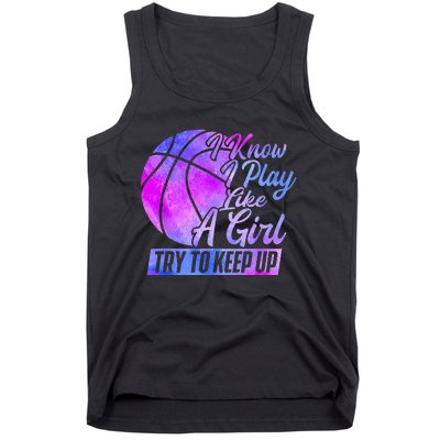 I Know I Play Like A Basketball Player Game Day Tank Top