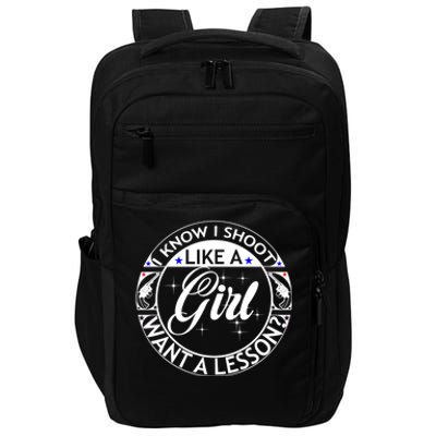 I Know I Shoot Like A Want A Lesson? Hunting Hunter Tee Gift Impact Tech Backpack