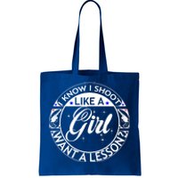 I Know I Shoot Like A Want A Lesson? Hunting Hunter Tee Gift Tote Bag