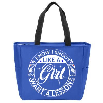 I Know I Shoot Like A Want A Lesson? Hunting Hunter Tee Gift Zip Tote Bag