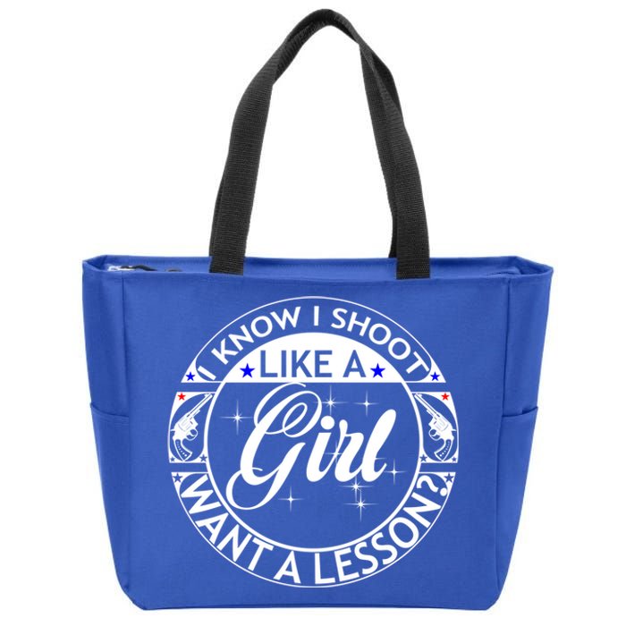 I Know I Shoot Like A Want A Lesson? Hunting Hunter Tee Gift Zip Tote Bag