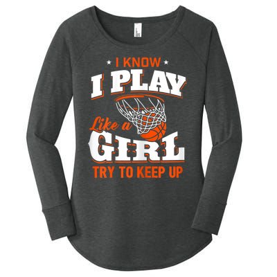 I Know I Play Like Basketball Women's Perfect Tri Tunic Long Sleeve Shirt