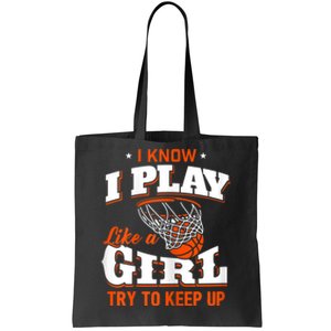 I Know I Play Like Basketball Tote Bag