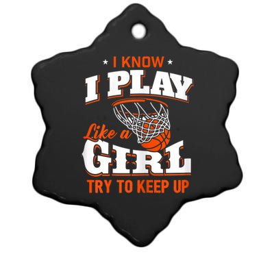 I Know I Play Like Basketball Ceramic Star Ornament