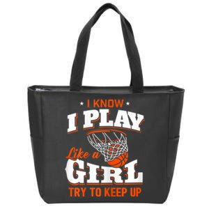 I Know I Play Like Basketball Zip Tote Bag