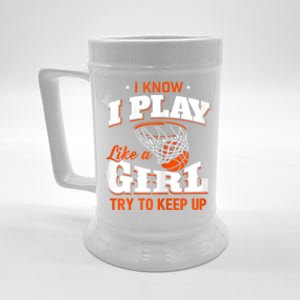 I Know I Play Like Basketball Beer Stein