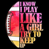 I Know I Play Like A Girl Try To Keep Up Football Game Day Drawstring Bag