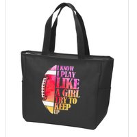 I Know I Play Like A Girl Try To Keep Up Football Game Day Zip Tote Bag