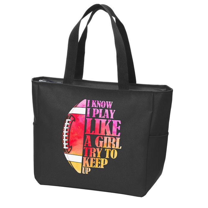 I Know I Play Like A Girl Try To Keep Up Football Game Day Zip Tote Bag