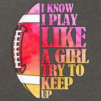 I Know I Play Like A Girl Try To Keep Up Football Game Day Cotton Canvas Backpack