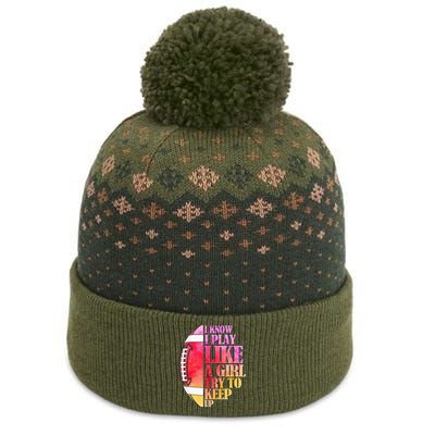 I Know I Play Like A Girl Try To Keep Up Football Game Day The Baniff Cuffed Pom Beanie