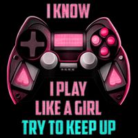I Know I Play Like A Girl Funny Gamer Cooling Performance Crew T-Shirt