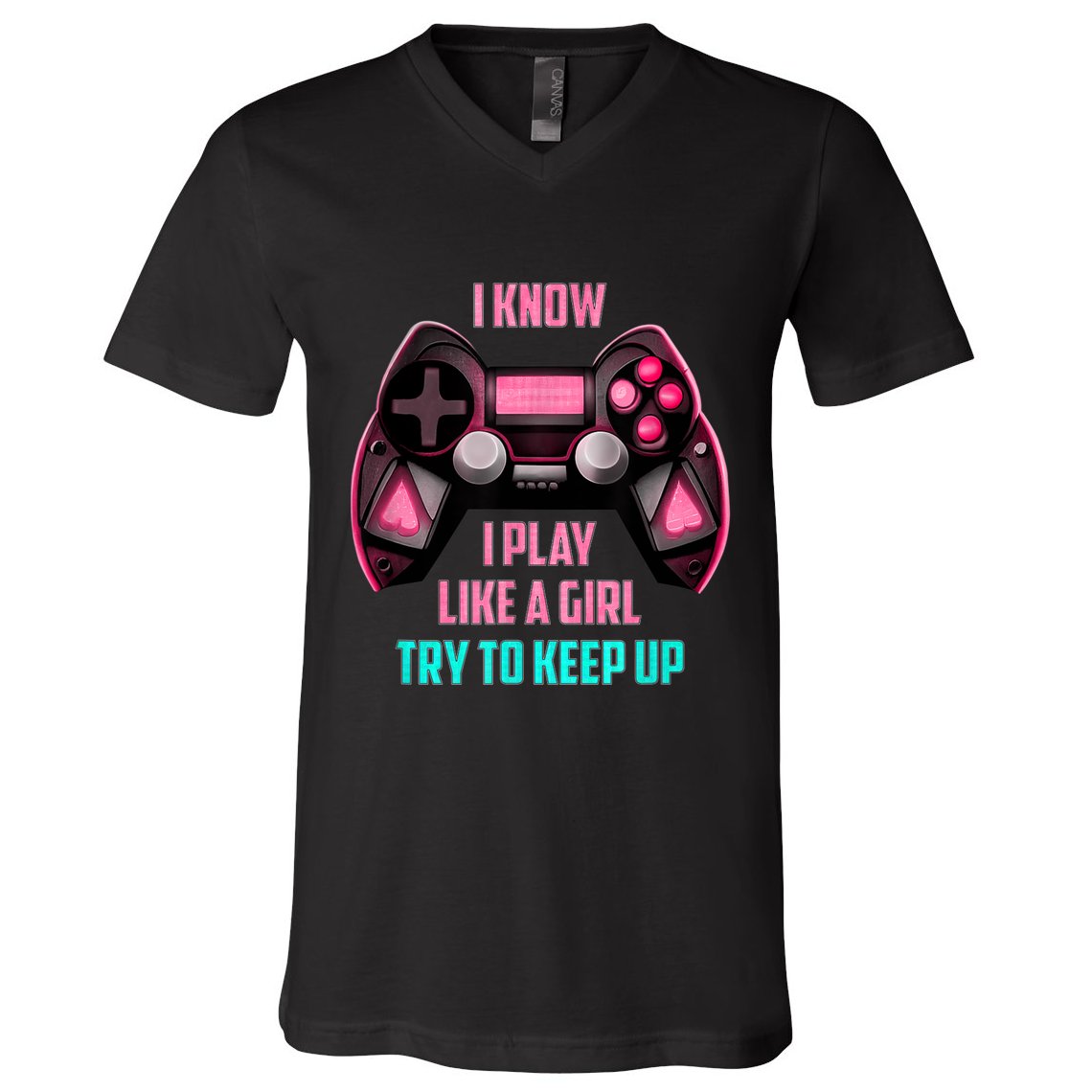 I Know I Play Like A Girl Funny Gamer V-Neck T-Shirt