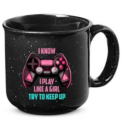 I Know I Play Like A Girl Funny Gamer 15oz Campfire Ceramic Mug