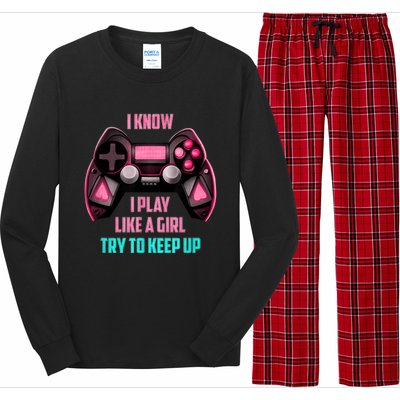 I Know I Play Like A Girl Funny Gamer Long Sleeve Pajama Set