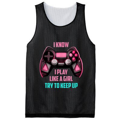 I Know I Play Like A Girl Funny Gamer Mesh Reversible Basketball Jersey Tank