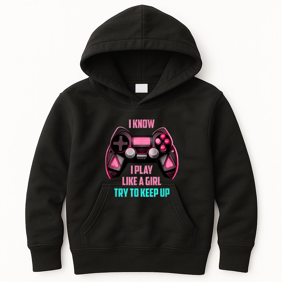 I Know I Play Like A Girl Funny Gamer Kids Hoodie