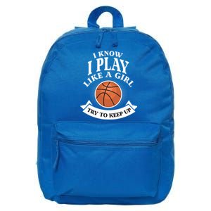 I Know I Play Like A Try To Keep Up Basketball Cute Gift 16 in Basic Backpack