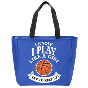 I Know I Play Like A Try To Keep Up Basketball Cute Gift Zip Tote Bag