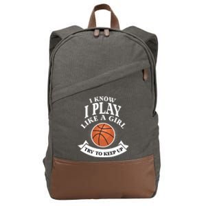 I Know I Play Like A Try To Keep Up Basketball Cute Gift Cotton Canvas Backpack