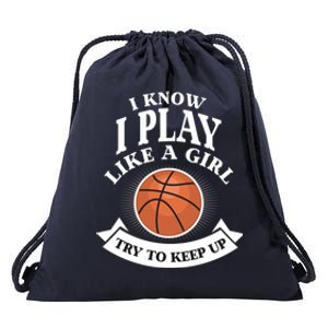 I Know I Play Like A Try To Keep Up Basketball Cute Gift Drawstring Bag