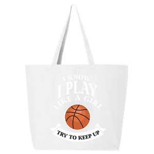 I Know I Play Like A Try To Keep Up Basketball Cute Gift 25L Jumbo Tote