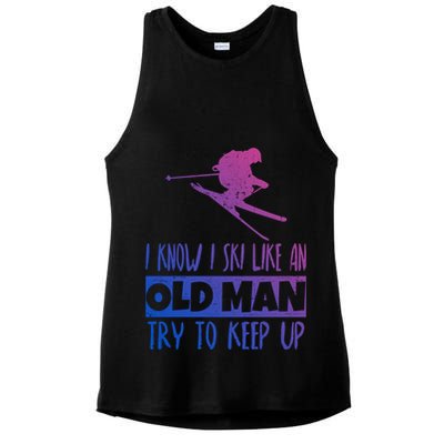 I Know I Ski Like An Old Try To Keep Up Skier Snowboard Cute Gift Ladies PosiCharge Tri-Blend Wicking Tank