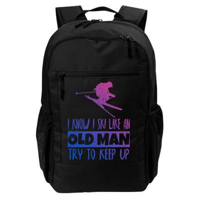 I Know I Ski Like An Old Try To Keep Up Skier Snowboard Cute Gift Backpack