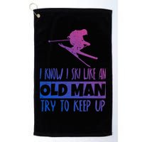 I Know I Ski Like An Old Try To Keep Up Skier Snowboard Cute Gift Golf Towel