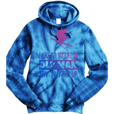 I Know I Ski Like An Old Try To Keep Up Skier Snowboard Cute Gift Tie Dye Hoodie