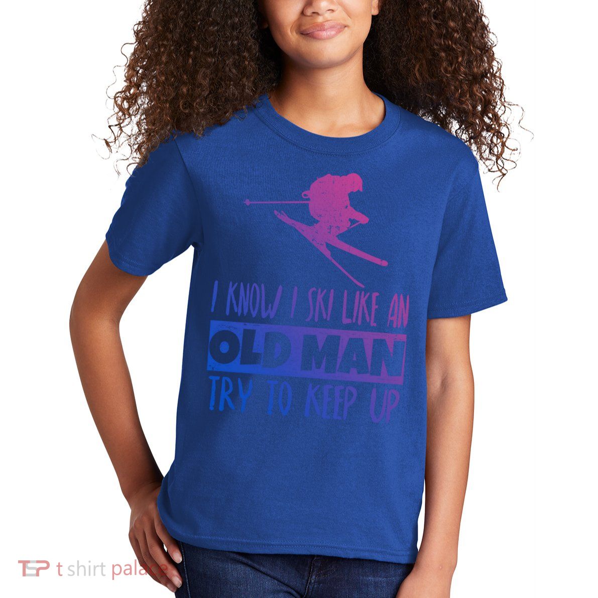 I Know I Ski Like An Old Try To Keep Up Skier Snowboard Cute Gift Kids T-Shirt