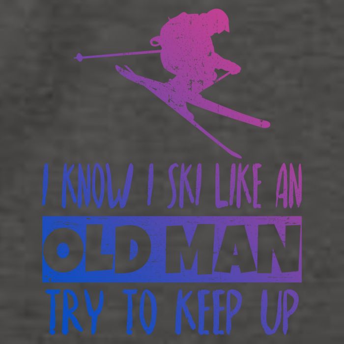I Know I Ski Like An Old Try To Keep Up Skier Snowboard Cute Gift Vector Backpack
