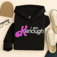 Im Ken I Am Kenough Funny Enough Movie Meme Hoodie