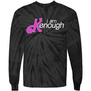 Im Ken I Am Kenough Funny Enough Movie Meme Tie-Dye Long Sleeve Shirt