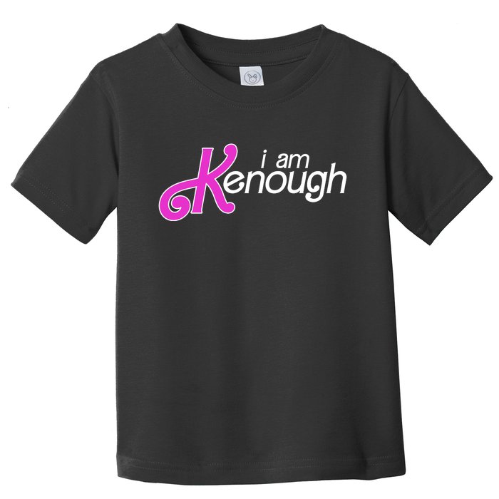 Im Ken I Am Kenough Funny Enough Movie Meme Toddler T-Shirt