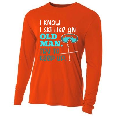 I Know I Ski Like An Old Try To Keep Up Skiing Grandpa Meaningful Gift Cooling Performance Long Sleeve Crew