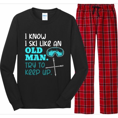 I Know I Ski Like An Old Try To Keep Up Skiing Grandpa Meaningful Gift Long Sleeve Pajama Set