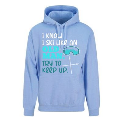 I Know I Ski Like An Old Try To Keep Up Skiing Grandpa Meaningful Gift Unisex Surf Hoodie