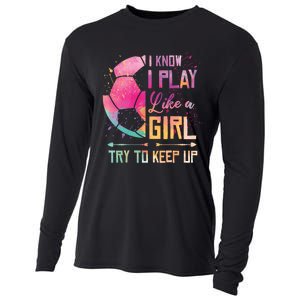 I know I Play Like A Girl Soccer Cooling Performance Long Sleeve Crew