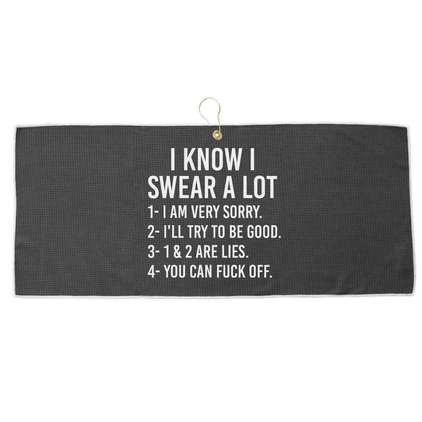 I Know I Swear A Lot Large Microfiber Waffle Golf Towel