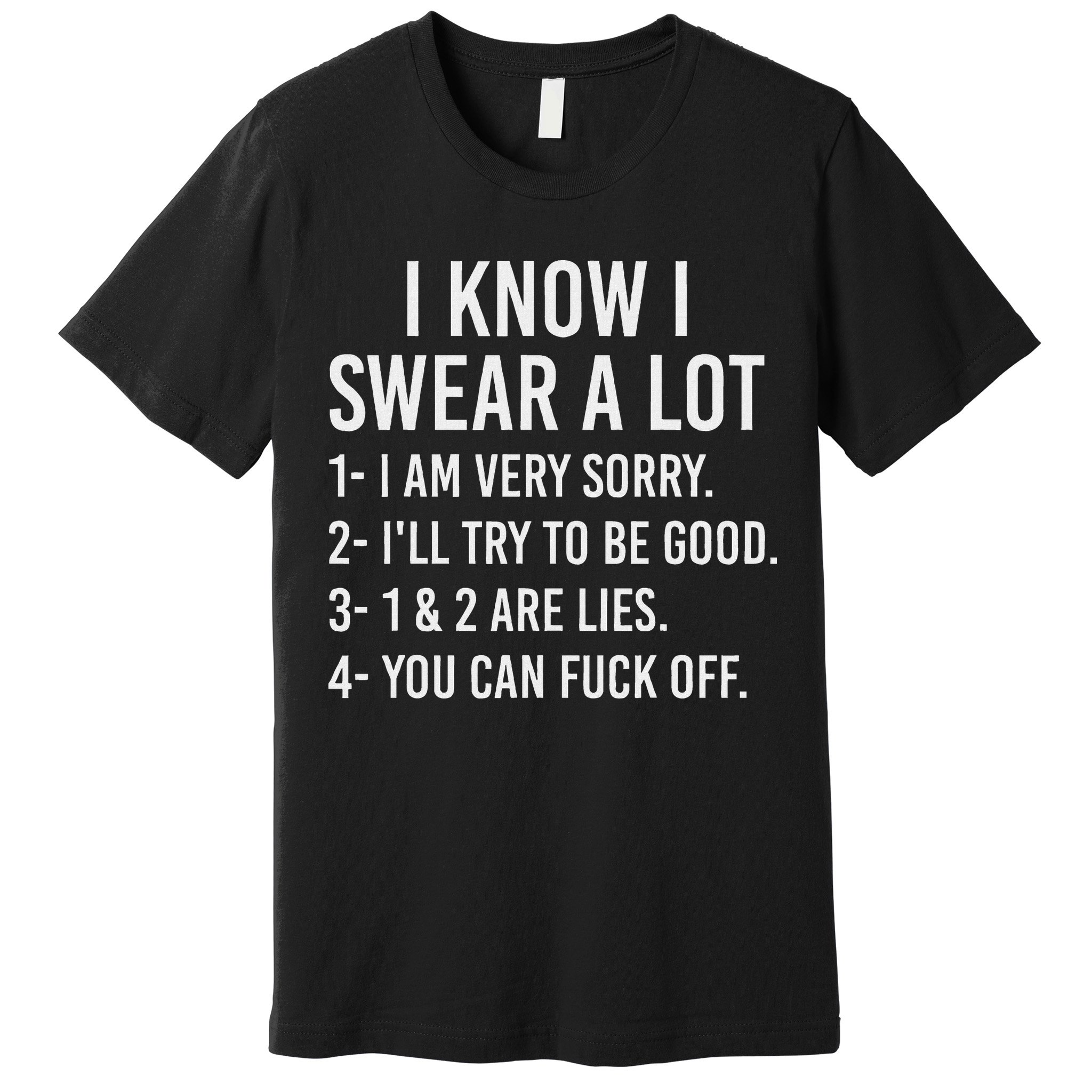 I Know I Swear A Lot Premium T-Shirt