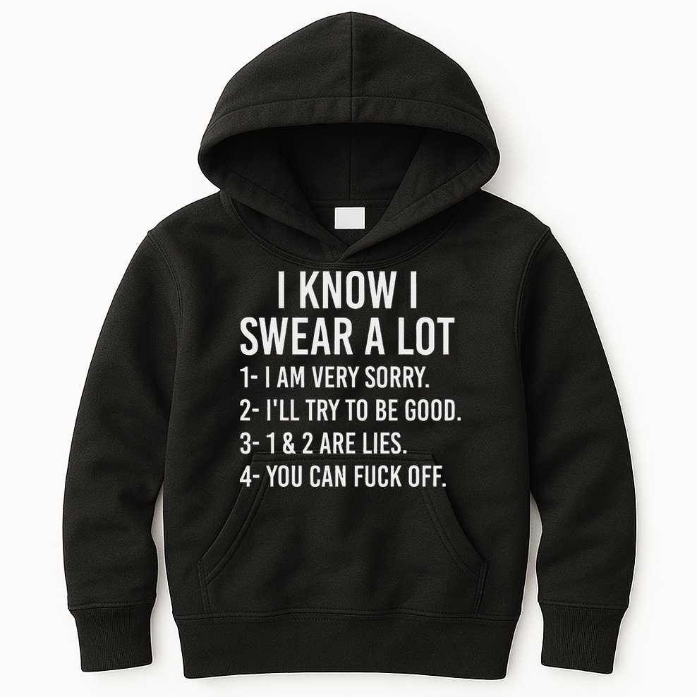 I Know I Swear A Lot Kids Hoodie