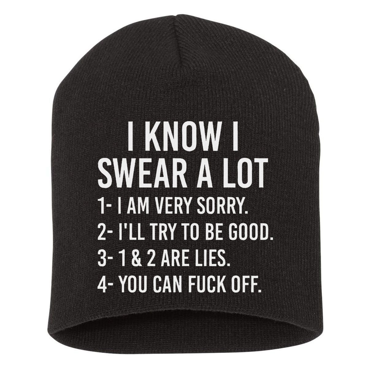 I Know I Swear A Lot Short Acrylic Beanie