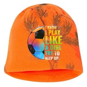 I Know I Play Like A Girl Try To Keep Up Funny Soccer Gift Kati - Camo Knit Beanie